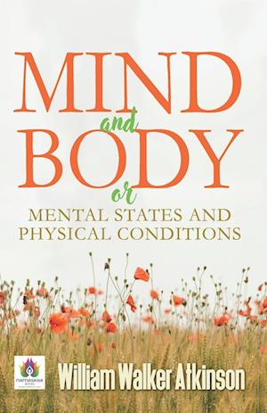 Mind and Body or Mental States and Physical Conditions