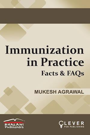 IMMUNIZATION IN PRACTICE Facts & FAQs