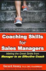 Coaching Skills for Sales Managers: Making the Great Stride from Manager to an Effective Coach: #Sales Coaching Techniques # Sales Coaching Strategi