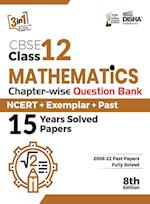 CBSE Class 12 Mathematics Chapter-wise Question Bank - NCERT + Exemplar + PAST 15 Years Solved Papers 8th Edition 