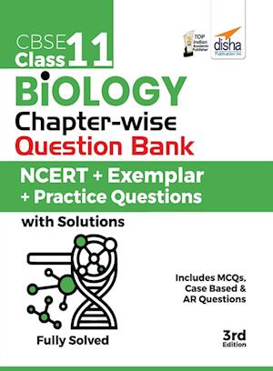 CBSE Class 11 Biology Chapter-wise Question Bank - NCERT + Exemplar + Practice Questions with Solutions - 3rd Edition