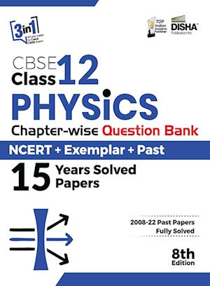 CBSE Class 12 Physics Chapter-wise Question Bank - NCERT + Exemplar + PAST 15 Years Solved Papers 8th Edition