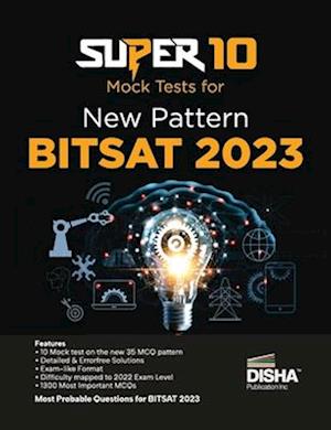 Super 10 Mock Tests for New Pattern BITSAT 2023 | Physics, Chemistry, Mathematics, English & Logical Reasoning |