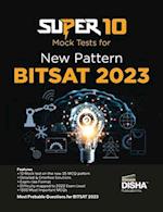 Super 10 Mock Tests for New Pattern BITSAT 2023 | Physics, Chemistry, Mathematics, English & Logical Reasoning | 