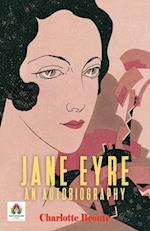 Jane Eyre: An Autobiography 