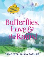Butterflies, Love & the Rains