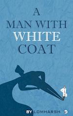 A Man with White Coat 