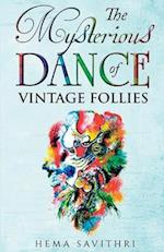 The Mysterious Dance of Vintage Follies 