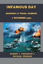Infamous Day: Marines at Pearl Harbor 7 December 1941 