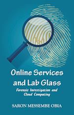 Online Services and Lab Glass: Forensic Investigation and Cloud Computing 