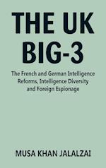 The UK Big-3: The French and German Intelligence Reforms, Intelligence Diversity and Foreign Espionage 