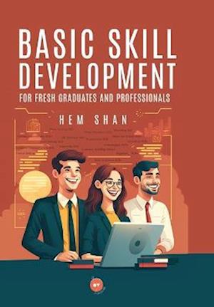 Basic Skill Development for Fresh Graduates and Professionals