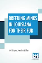 Breeding Minks In Louisiana For Their Fur