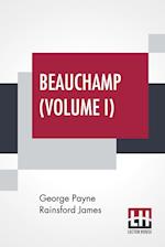 Beauchamp (Volume I)