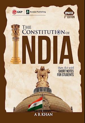 The Constitution of India Bare Act with Short Notes for Students 3ed by A R Khan