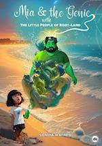 Mia and the Genie: The Little People of Root-Land 