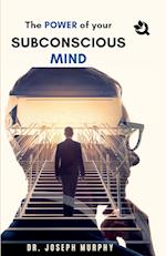 The Power of Your Subconscious Mind 