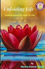 Unfolding Life: Understanding The Signs Of Life 