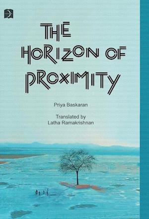 THE HORIZON OF PROXIMITY