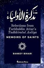 Selections from Fariduddin Attar's Tadhkiratul Auliya - Memoirs of Saints