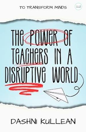 The Power Of Teachers In A Disruptive World