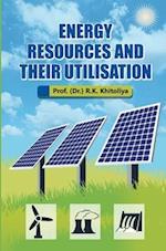 Energy Resources and their Utilisation 