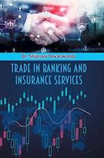 Trade In Banking and Insurance Services 