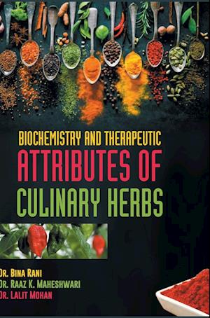 Biochemistry and Therapeutic Attributes of Culinary Herbs