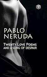 Twenty Love Poems And A Song Of Despair 