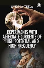Experiments with Alternate Currents of High Potential and High Frequency 