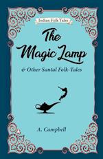 The Magic Lamp and Other Santal Folk-tales 