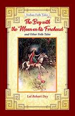 The Boy with the Moon on his Forehead and Other Folk-tales