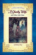 A Ghostly Wife and Other Folk-tales