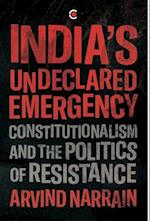India's Undeclared Emergency