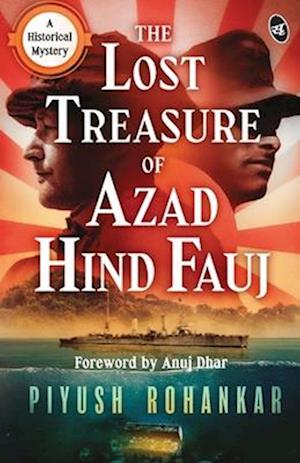 The Lost Treasure of Azad Hind Fauj