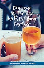 Dialogue At The Bar With Drinking Partner 