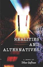 Realities and Alternatives 