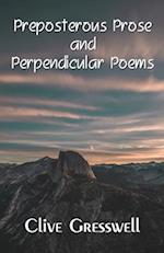 PREPOSTEROUS PROSE AND PERPENDICULAR POEMS 