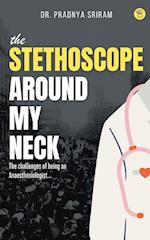 The Stethoscope around my neck 