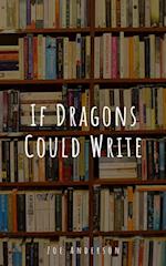 If Dragons Could Write 