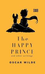 The Happy Prince And Other Writings 