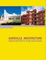 Auroville Architecture: towards new forms for a new consciousness 