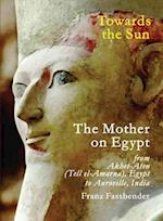 Towards the Sun: The Mother on Egypt 