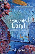 Desiccated Land: An American in Kashmir 