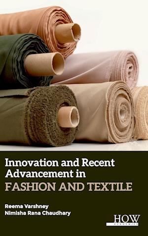 Innovation and Recent Advancement In Fashion and Textile