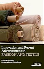 Innovation and Recent Advancement In Fashion and Textile 