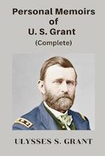 Personal Memoirs of U. S. Grant, Complete 