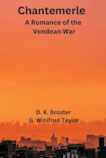 Chantemerle : A Romance of the Vendean War 