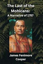The Last of the Mohicans: A Narrative of 1757 