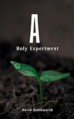 A Holy Experiment 